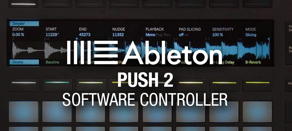 Ableton Push 2 Software Controller Product Spotlight