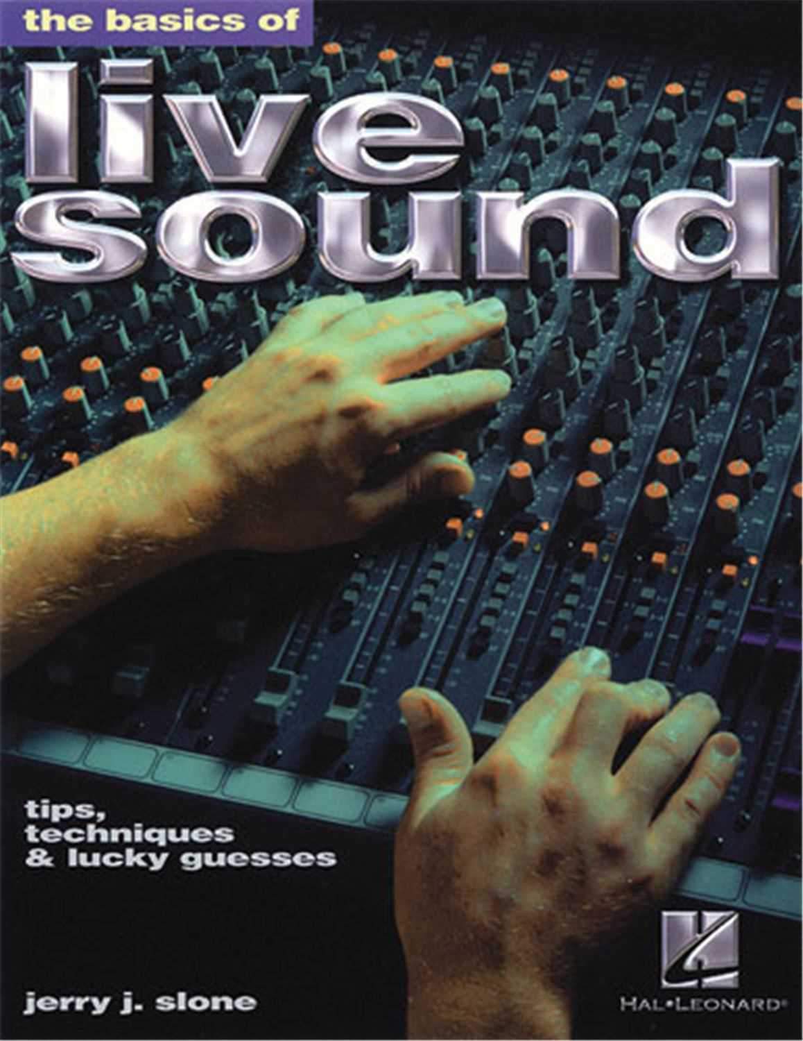 Hal Leonard 330779 Basics Of Live Sound - Solotech